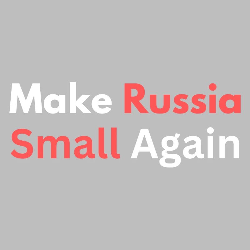 Make Russia Small Again