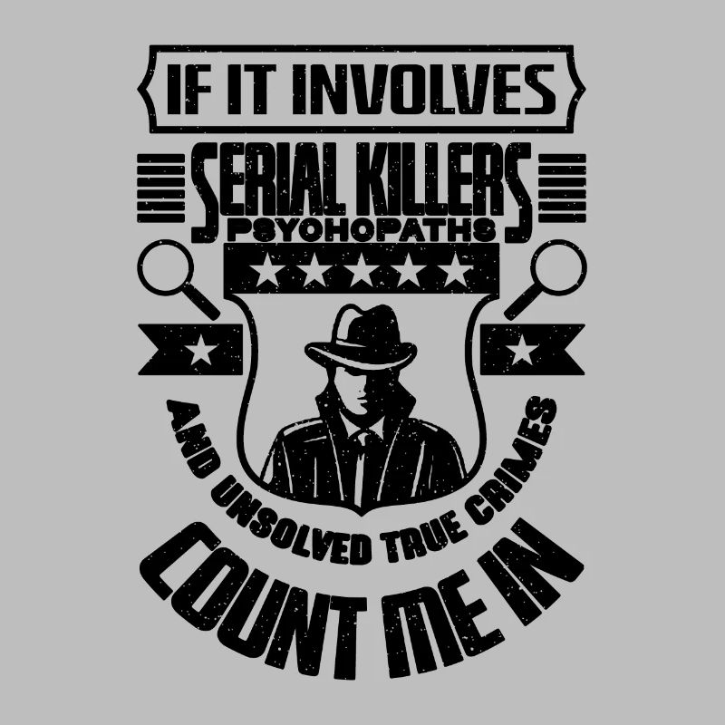If It Involves Serial Killers Police Detectives