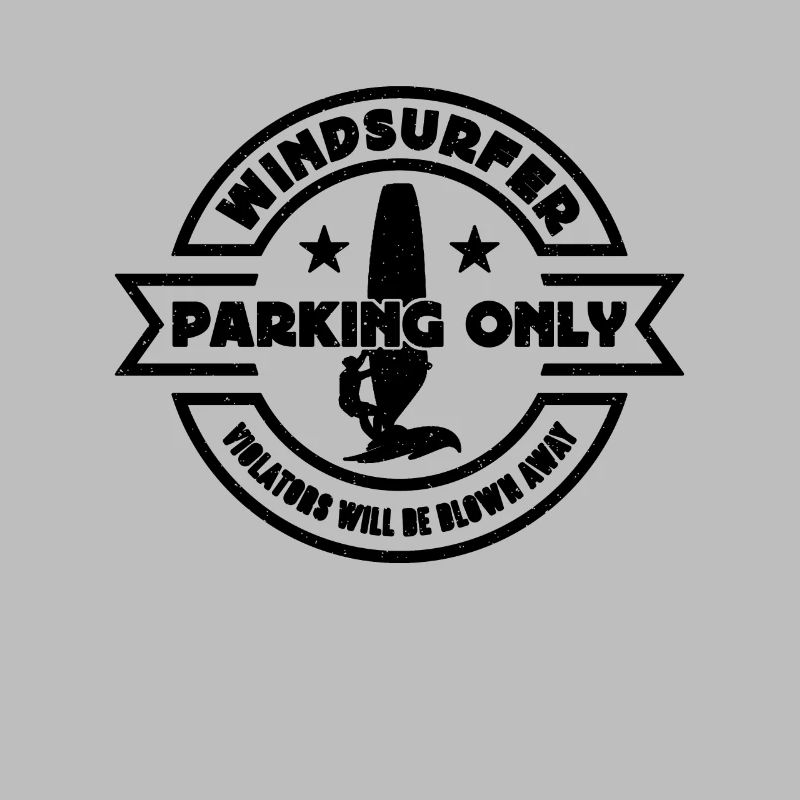 Windsurfer Parking Only Violators Will Wakeboard