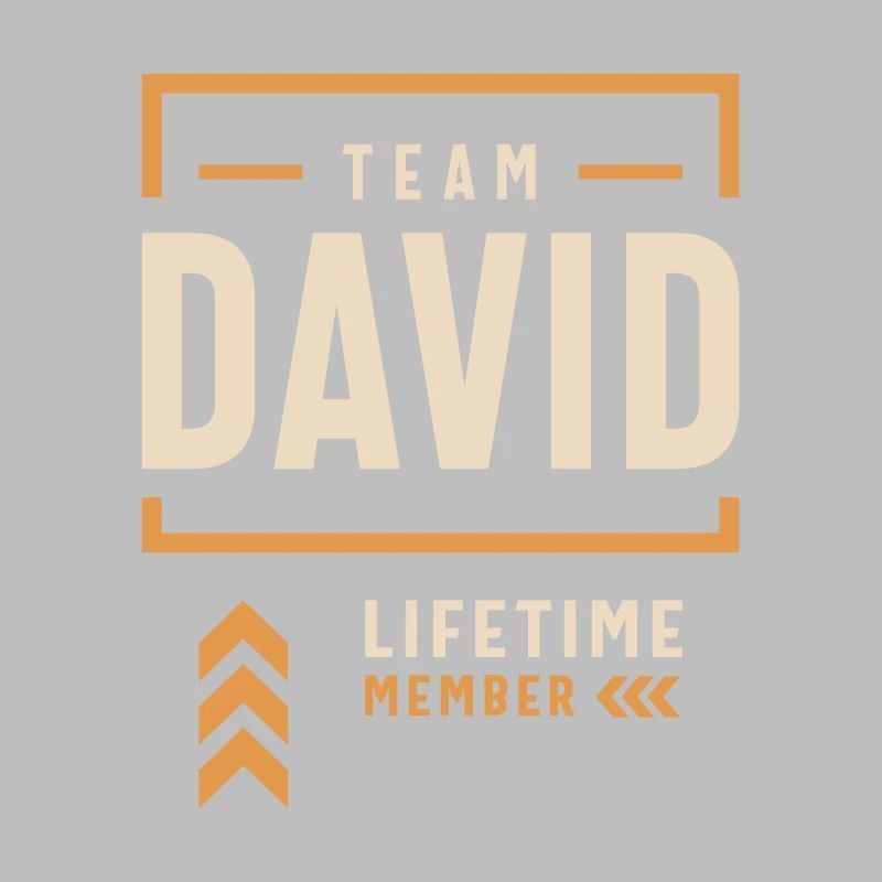 Team David Lifetime Member Funny Name David