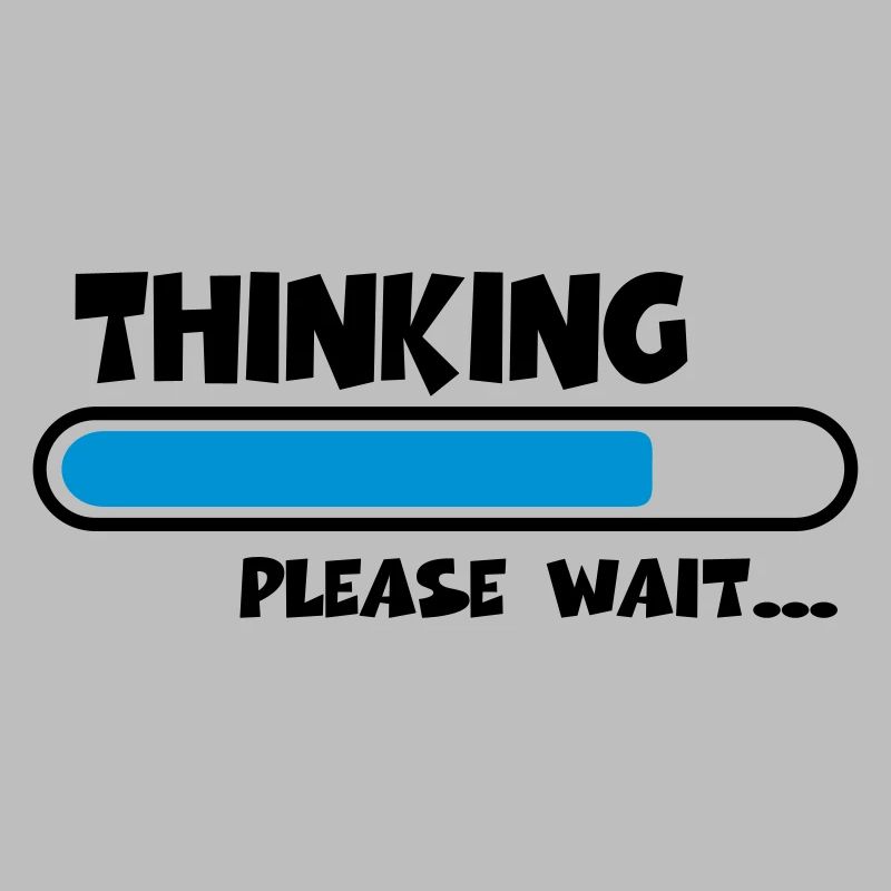 Thinking….please wait...