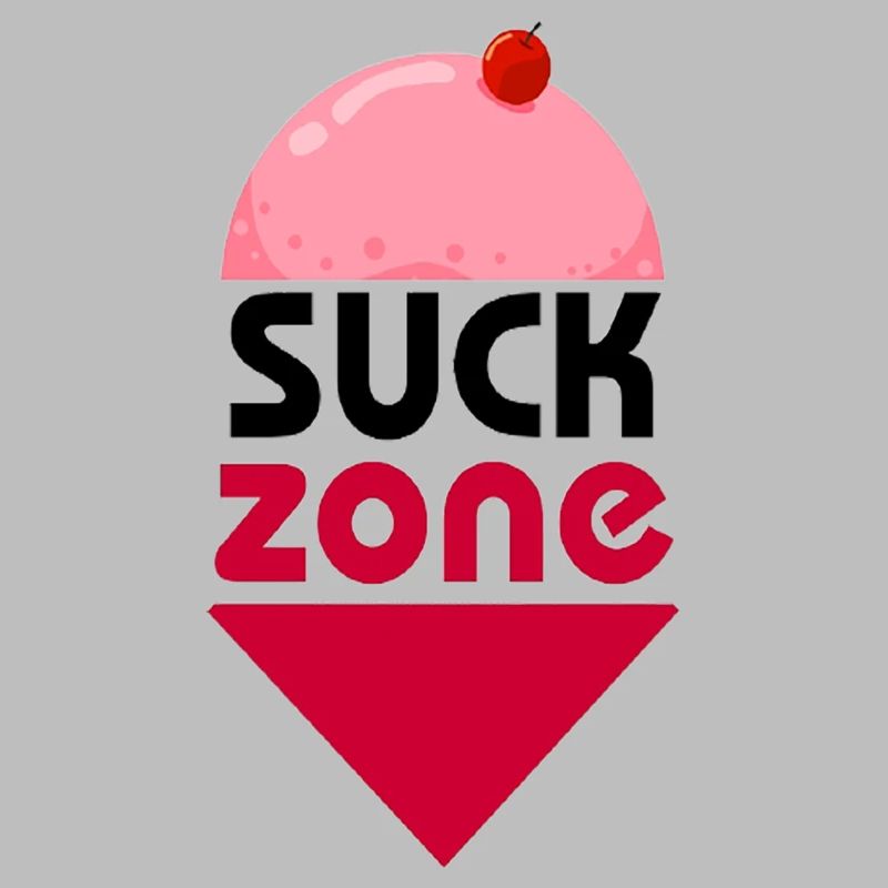 SUCK ZONE