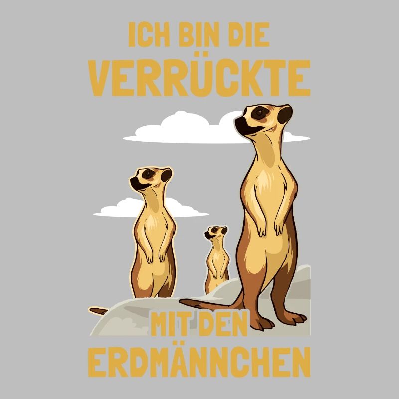 Ich bin die Verrückte mit den Erdmännchen