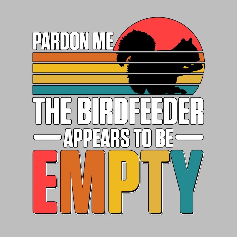 Pardon Me Squirrel Birdfeeder Empty Eichhörnchen