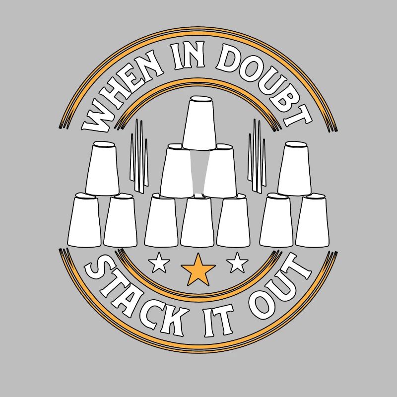 When In Doubt Stack It Out Speed Cup Stacker