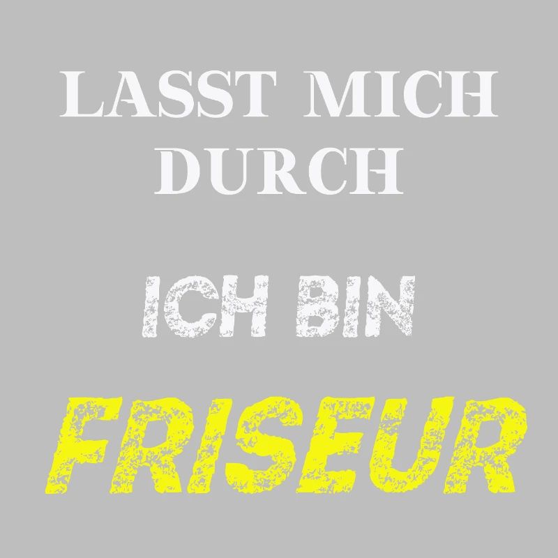 Lasst mich durch, ich bin Friseur Geschenkidee
