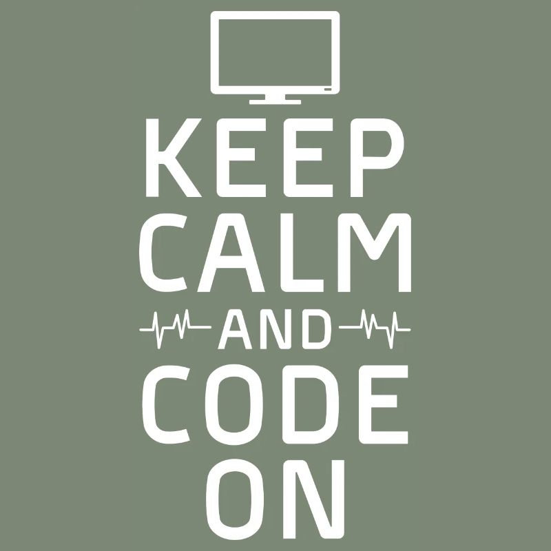 keep calm and code on Design for a coding
