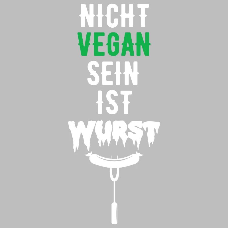 nicht vegans sein ist Wurst Geschenk