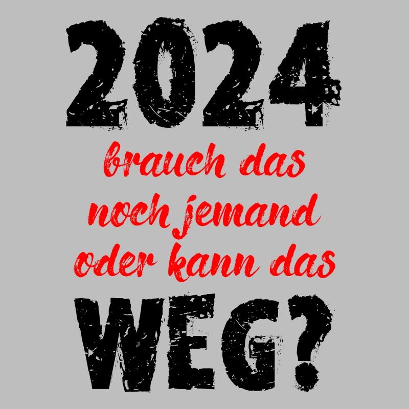 2024 Brauch Das Noch Jemand Oder Kann Das Weg Fun