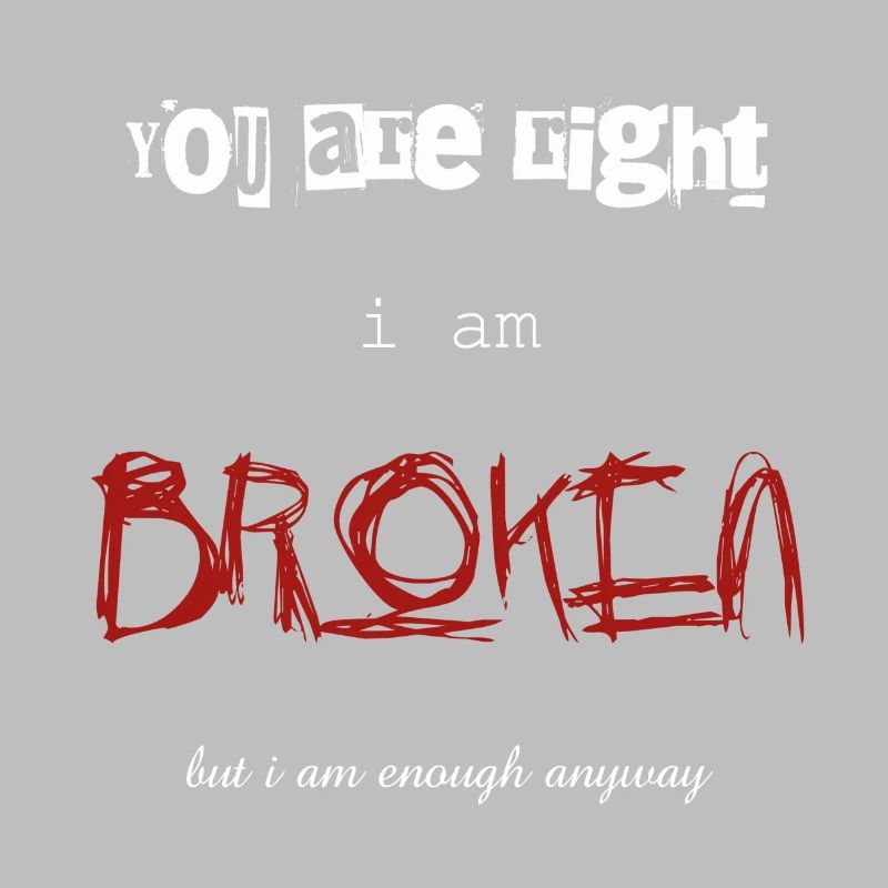 i am broken