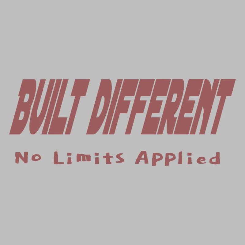 Built Different – No Limits Applied