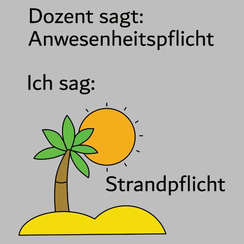 Unispruch "Strandpflicht" Geschenk, Studenten