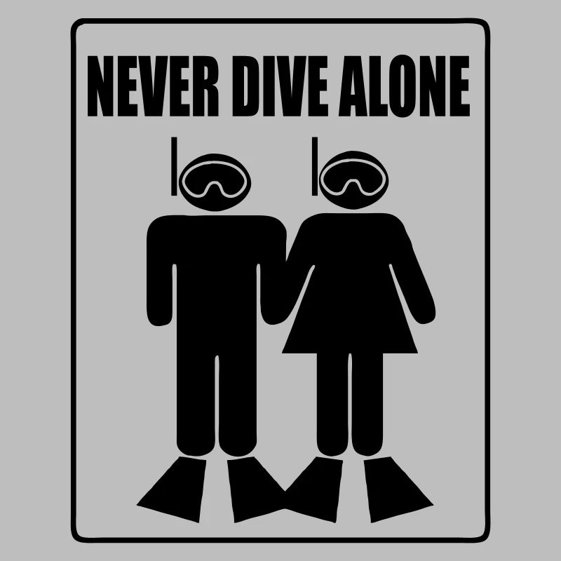 Never Dive Alone