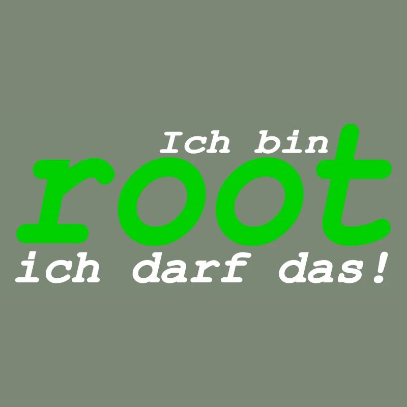 Ich bin root ich darf das
