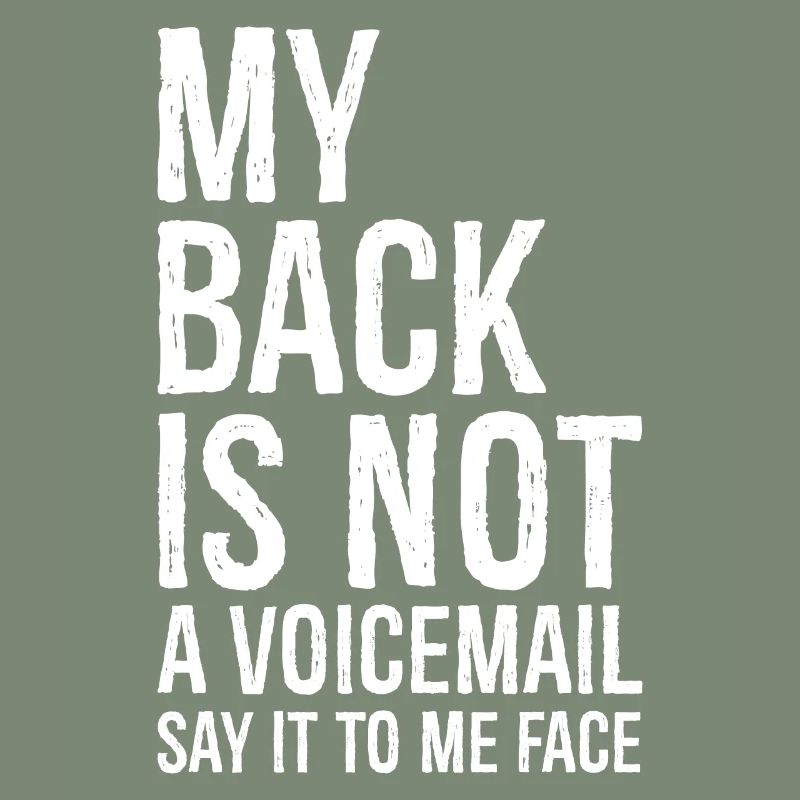 mon dos N’est pas un message vocal dites-le moi en face