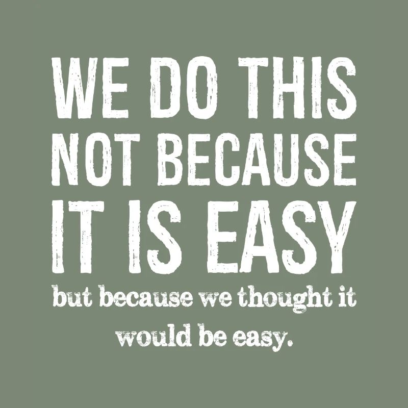 Nous ne le faisons pas parce que c’est facile