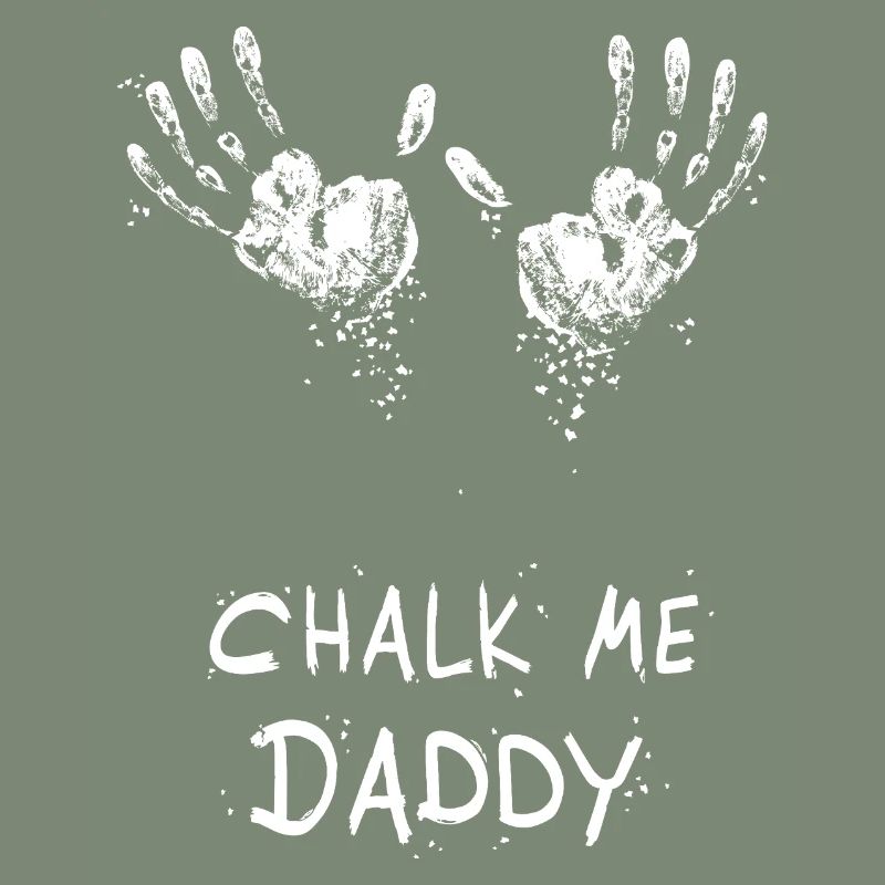 Handprint Chalk Me Daddy - Boulder/ Climbing Pun