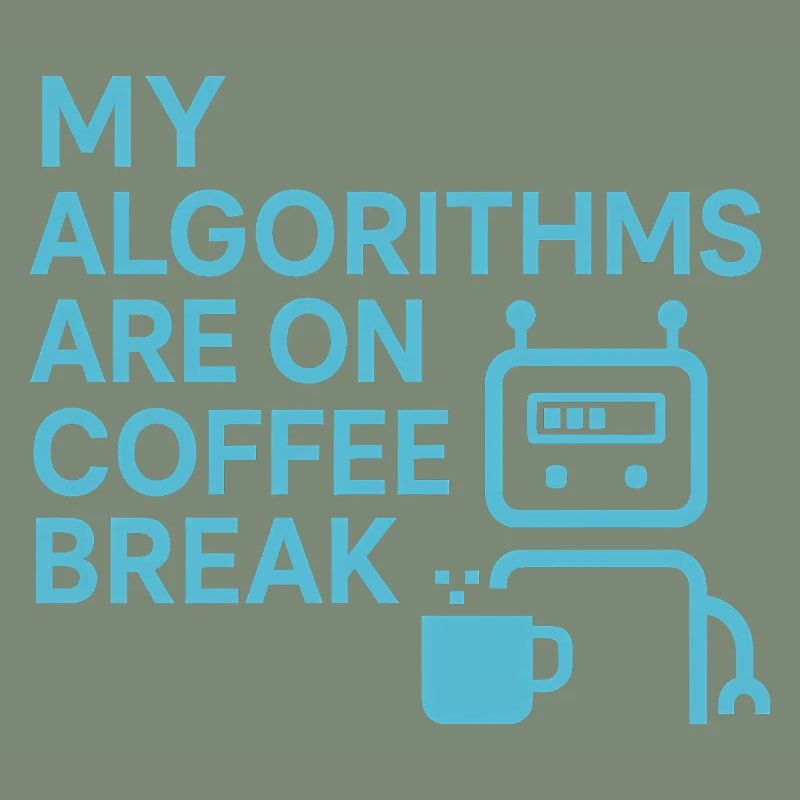 Mes algorithmes sont en pause café