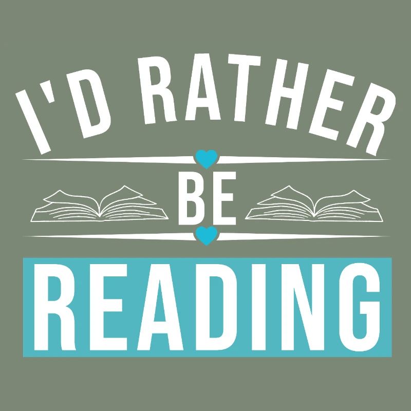 I'D RATHER BE READING