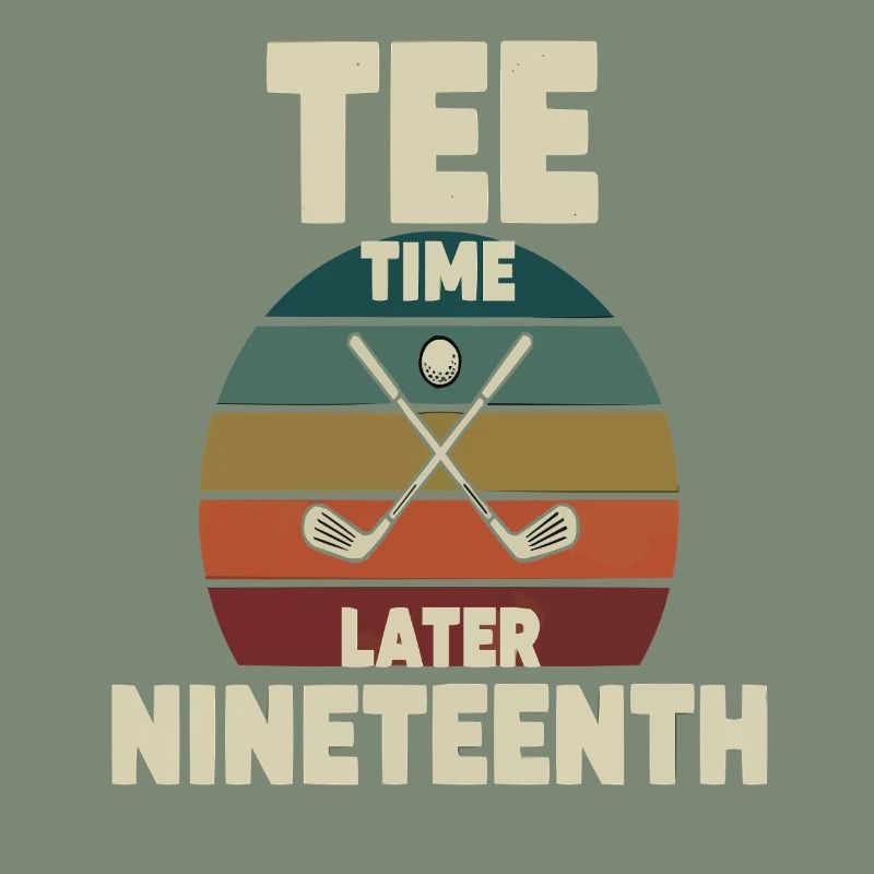 Tee Time Later Nineteenth – Vintage Golf
