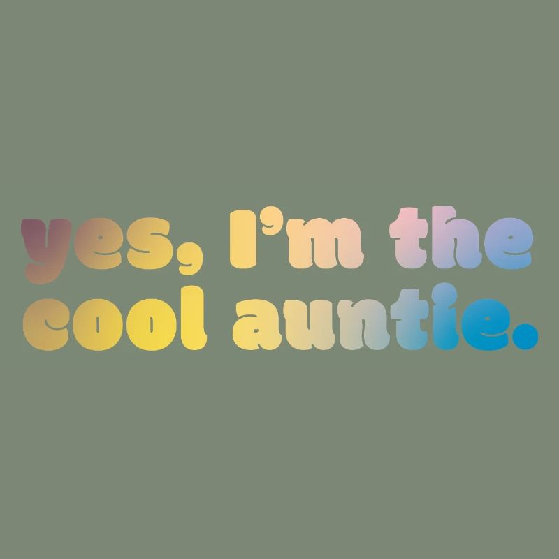 Cool Auntie Statement