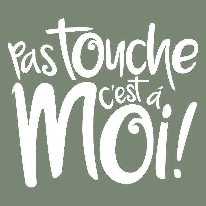 Pas touche c'est à moi
