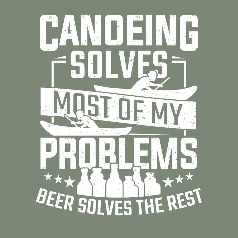 Canoer Canoeing Beer Solves Problem Men Women