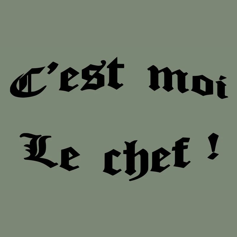 c'est moi le chef !