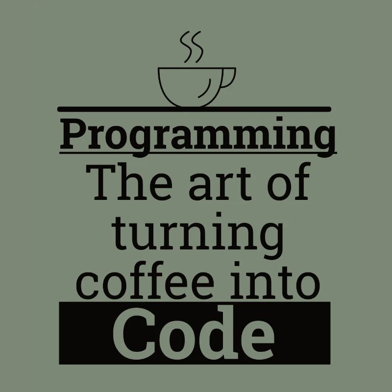 "Programming Coffee to Code" | Programmierer