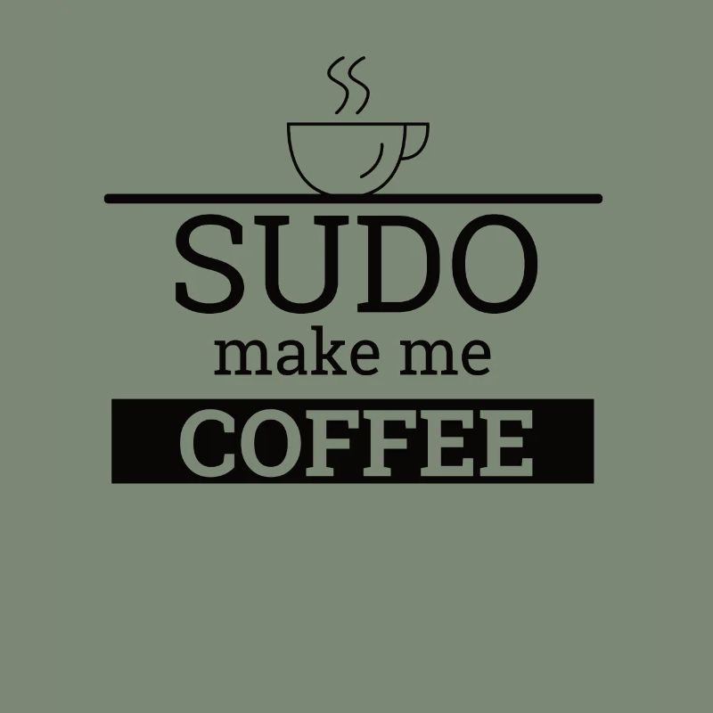 "Sudo make me Coffee" | Linux, Informatik, Admin