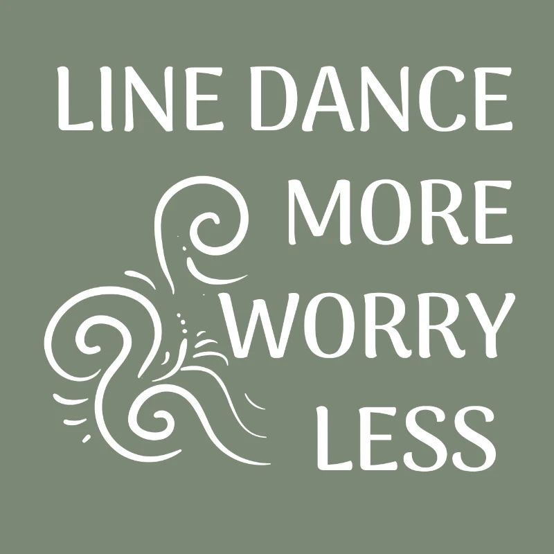 Line Dancer Geschenk: Line Dance more, worry less