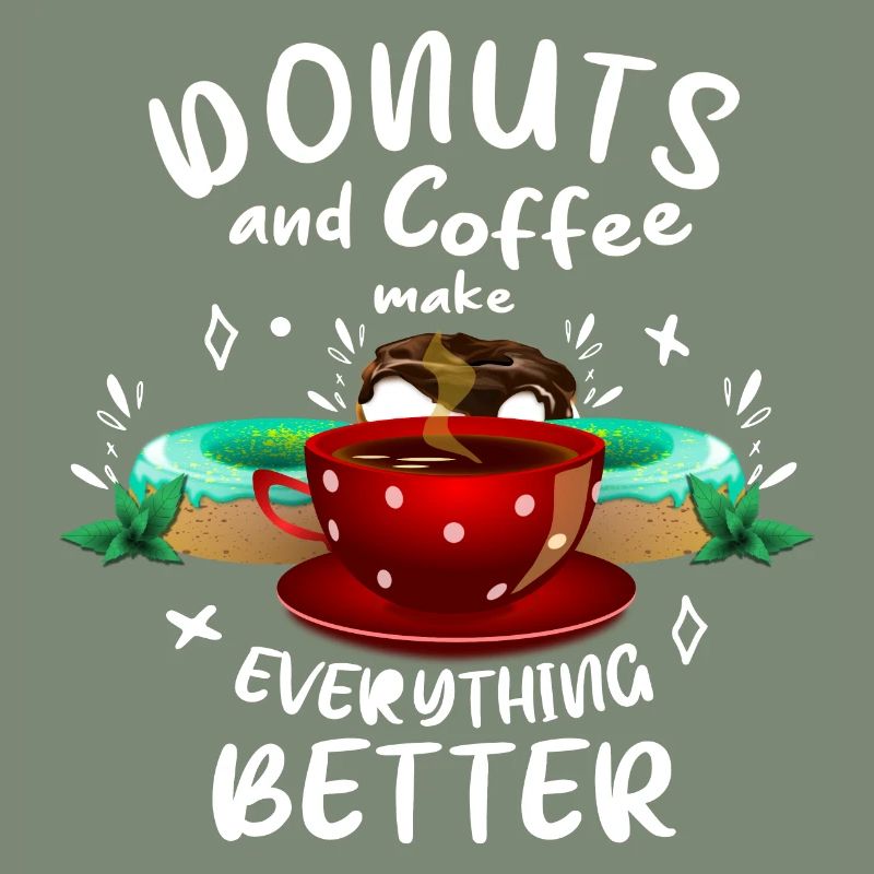 Donuts and coffee make everything better