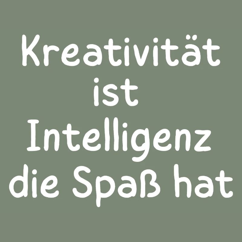Creativity is intelligence that has fun Statement