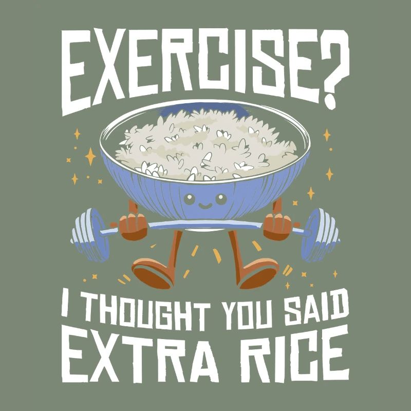Rice Lover Gift Exercise Extra Rice