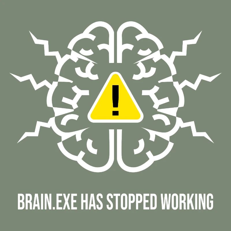 BRAIN.EXE HAS STOPPED WORKING - Brain Failure BL