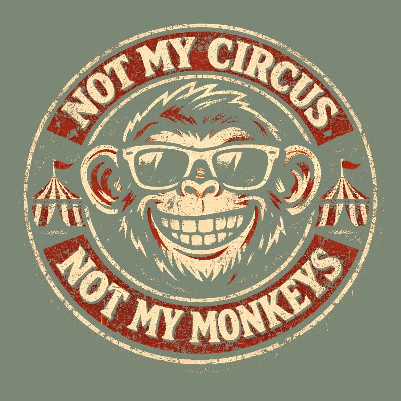 Pas mon cirque, pas mes singes