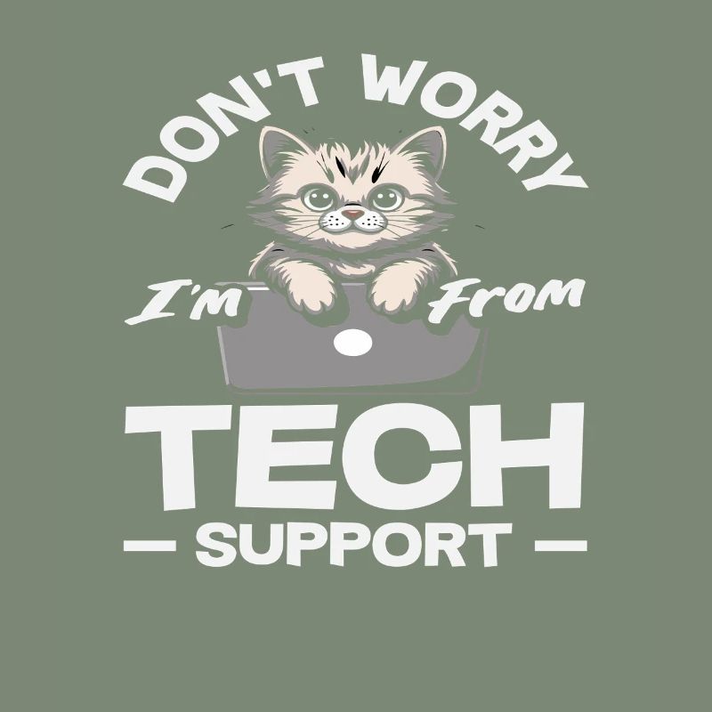 Keine Sorge ich bin vom Tech Support Katze IT