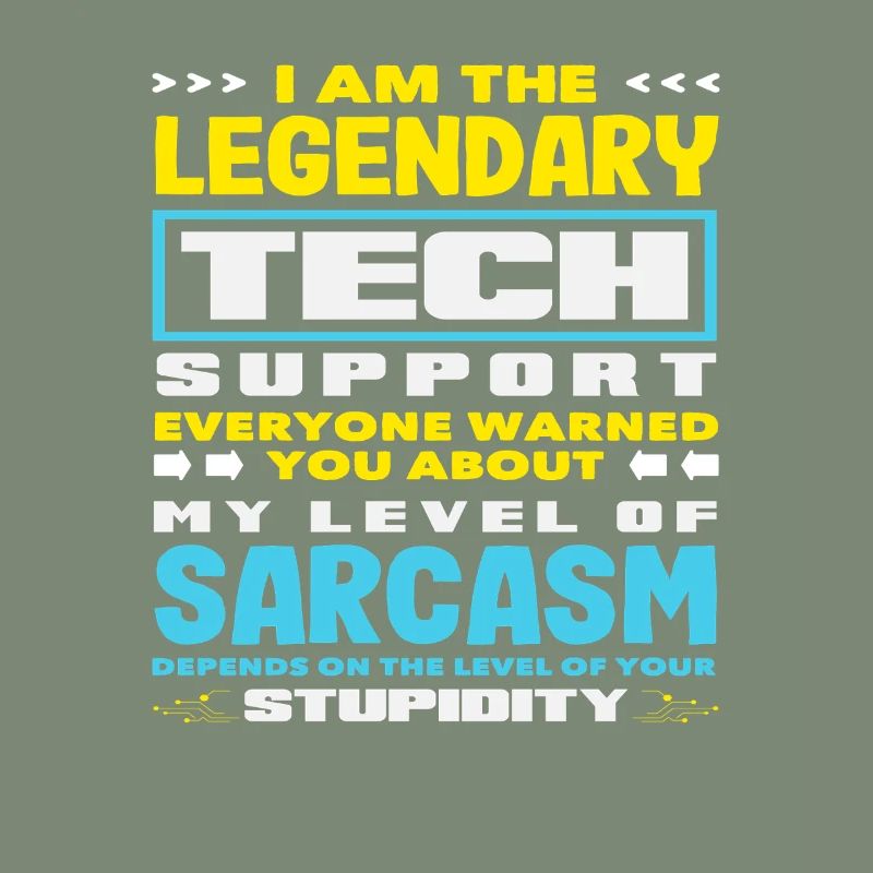 Legendary Tech Support Sarcasm IT Admin