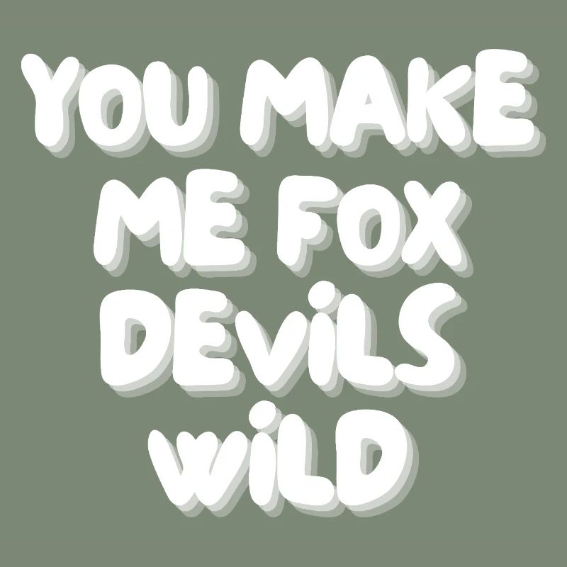 You make me fox devils wild