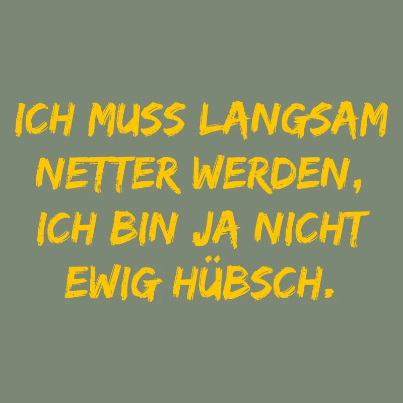 Ich muss langsam netter werden