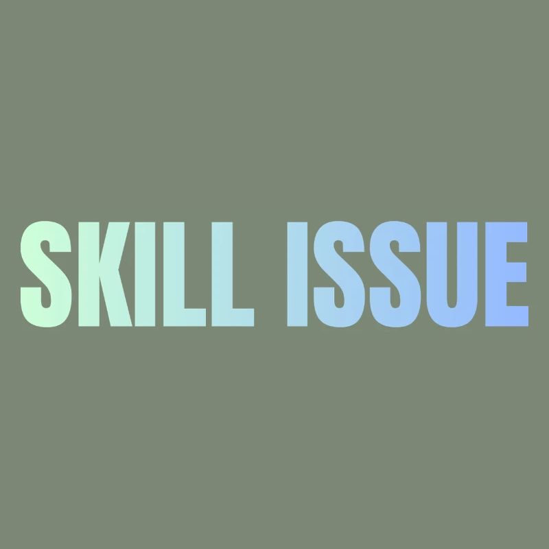 Skill Issue Gradient