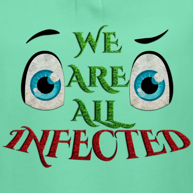 We are all infected -by- t-shirt chic et choc