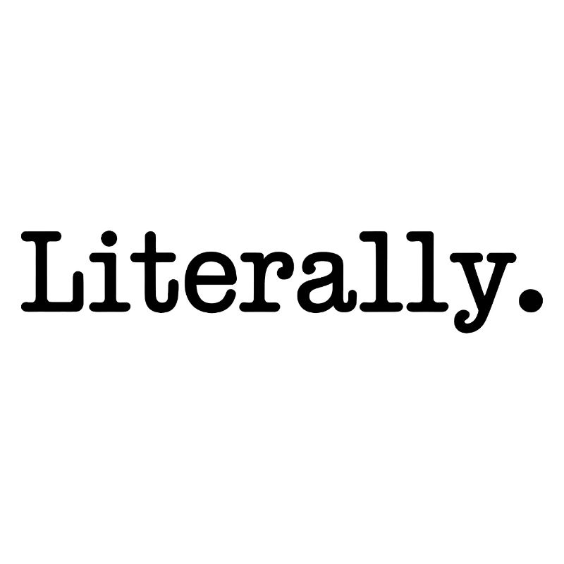 Literally Mood Quote