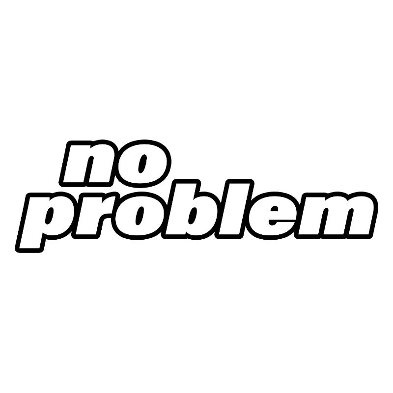 no problem