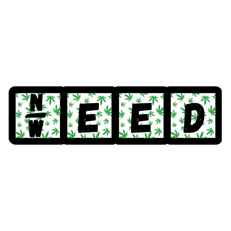 Need Weed