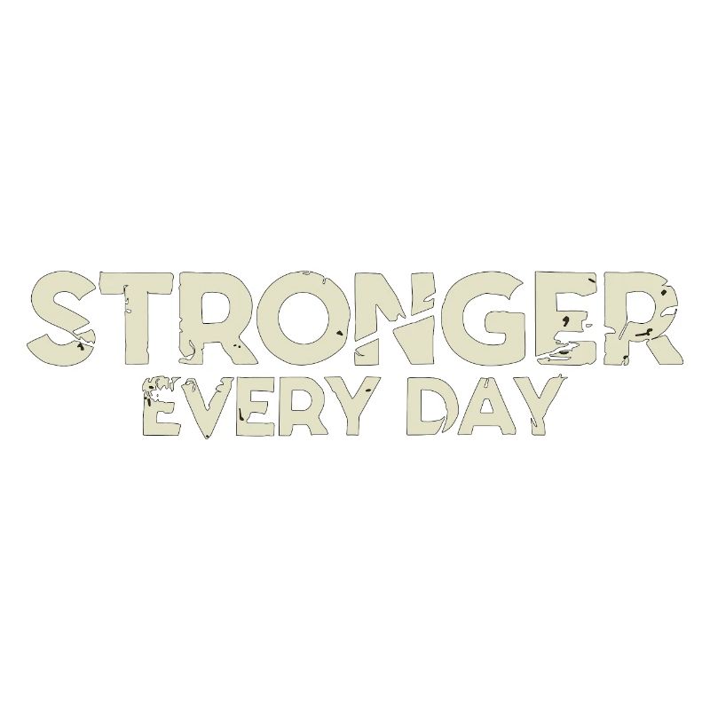 STRONGER EVERY DAY