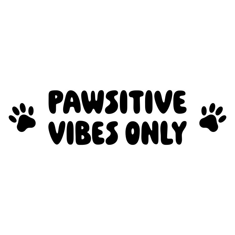 Pawsitive vibes only