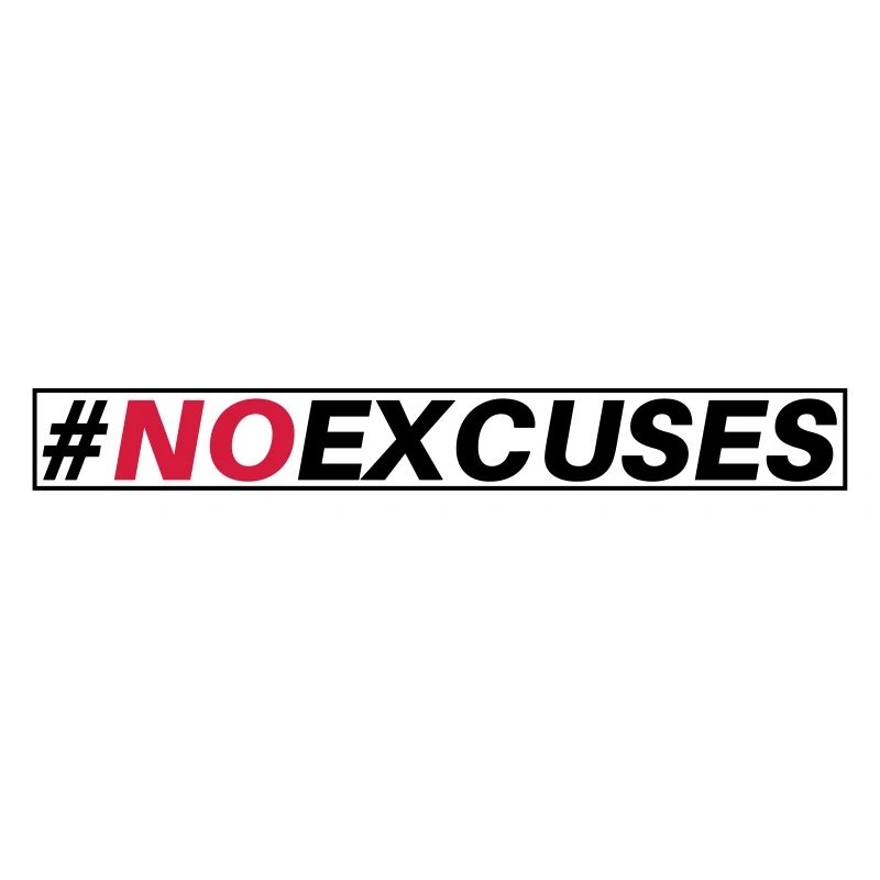 #NOEXCUSES