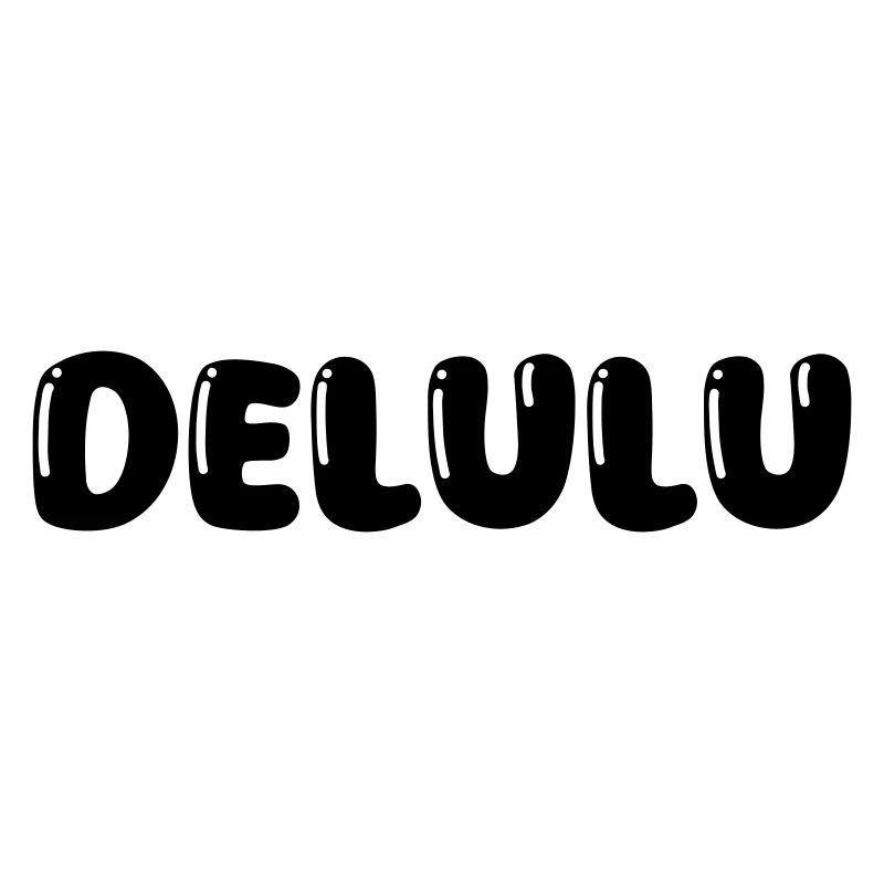 delulu