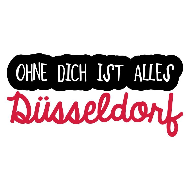 Ohne dich Düsseldorf